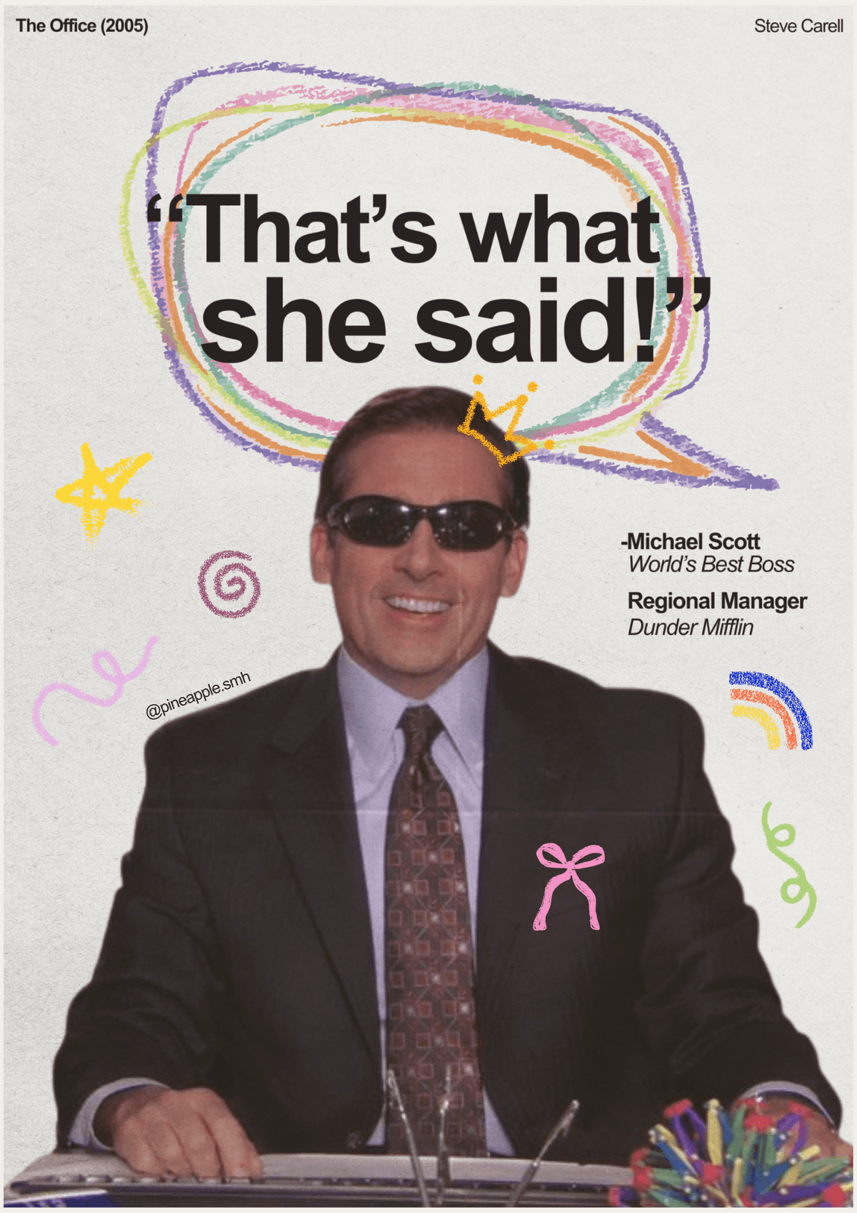 Michael scott - That's what she said!