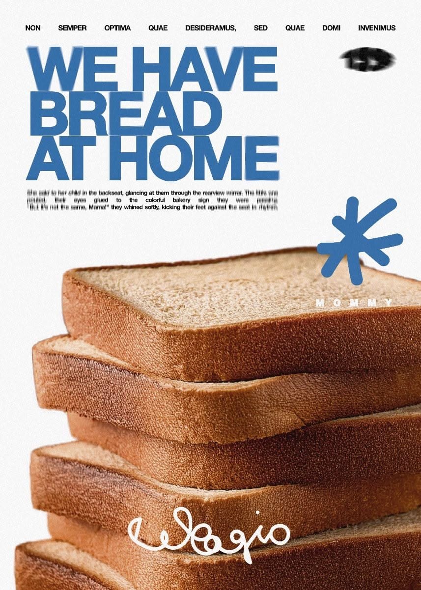 WE HAVE BREAD AT HOME POSTER