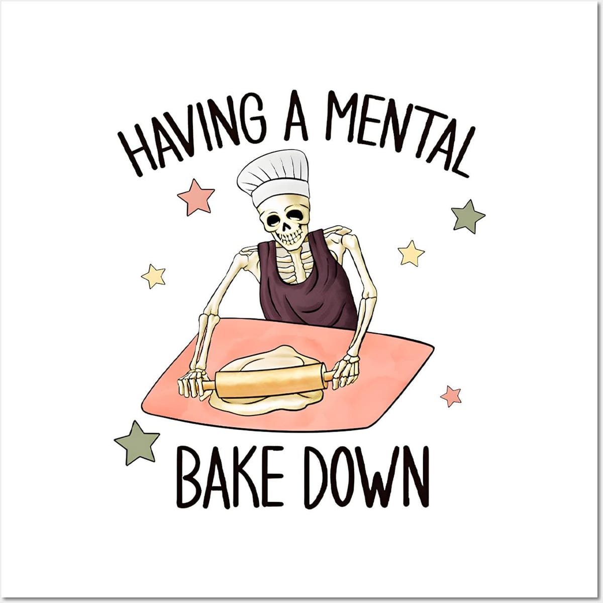 Having A Mental Bake Down Wall And Art Print