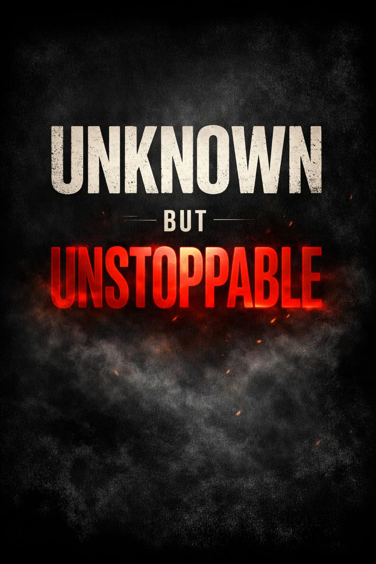 Dark Aesthetic Typography Poster Idea | Unknown But Unstoppable