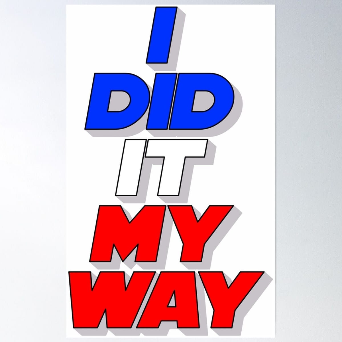 I Did It My Way No.7 Poster
