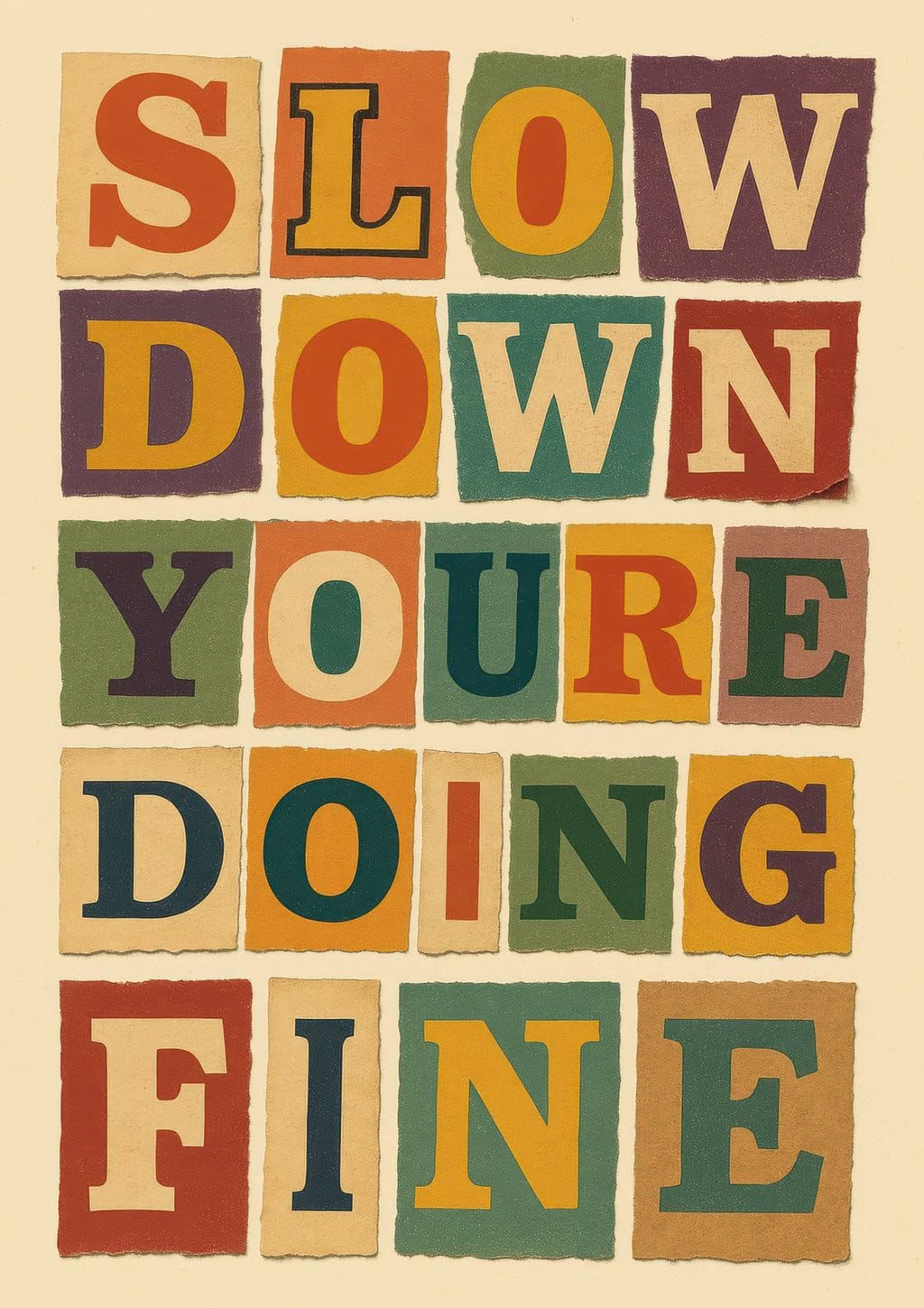 Slow Down You're Doing Fine
