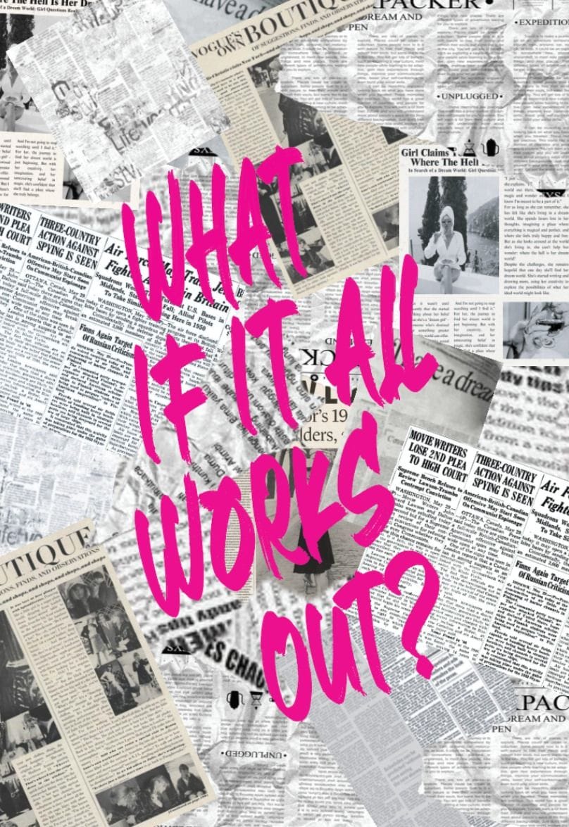 What if it All Works Out?