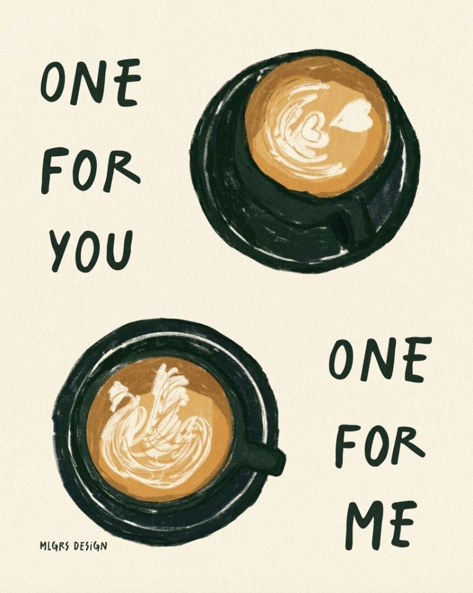 one for you one for me coffee latte art poster