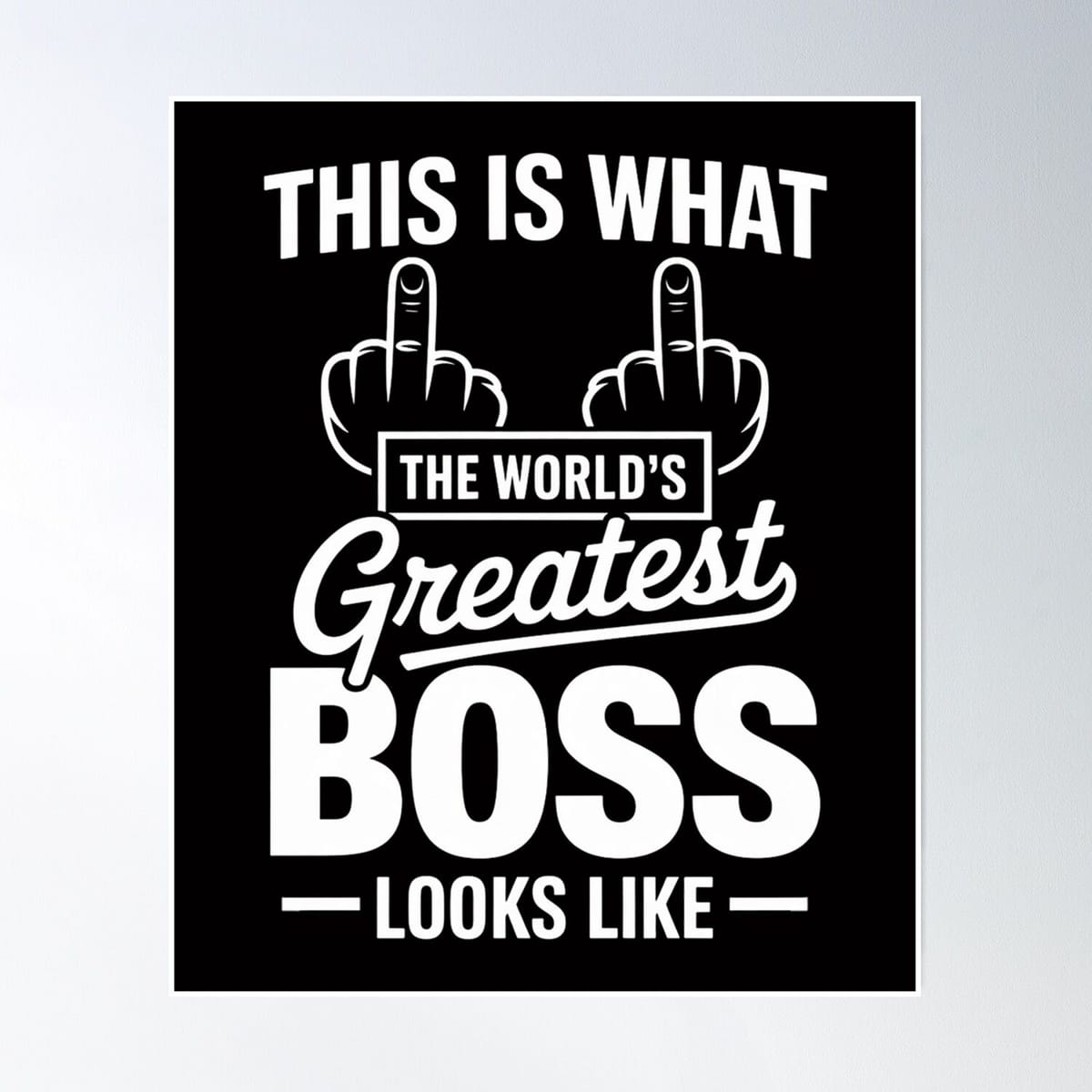 World's Greatest Boss Best Boss Ever Poster