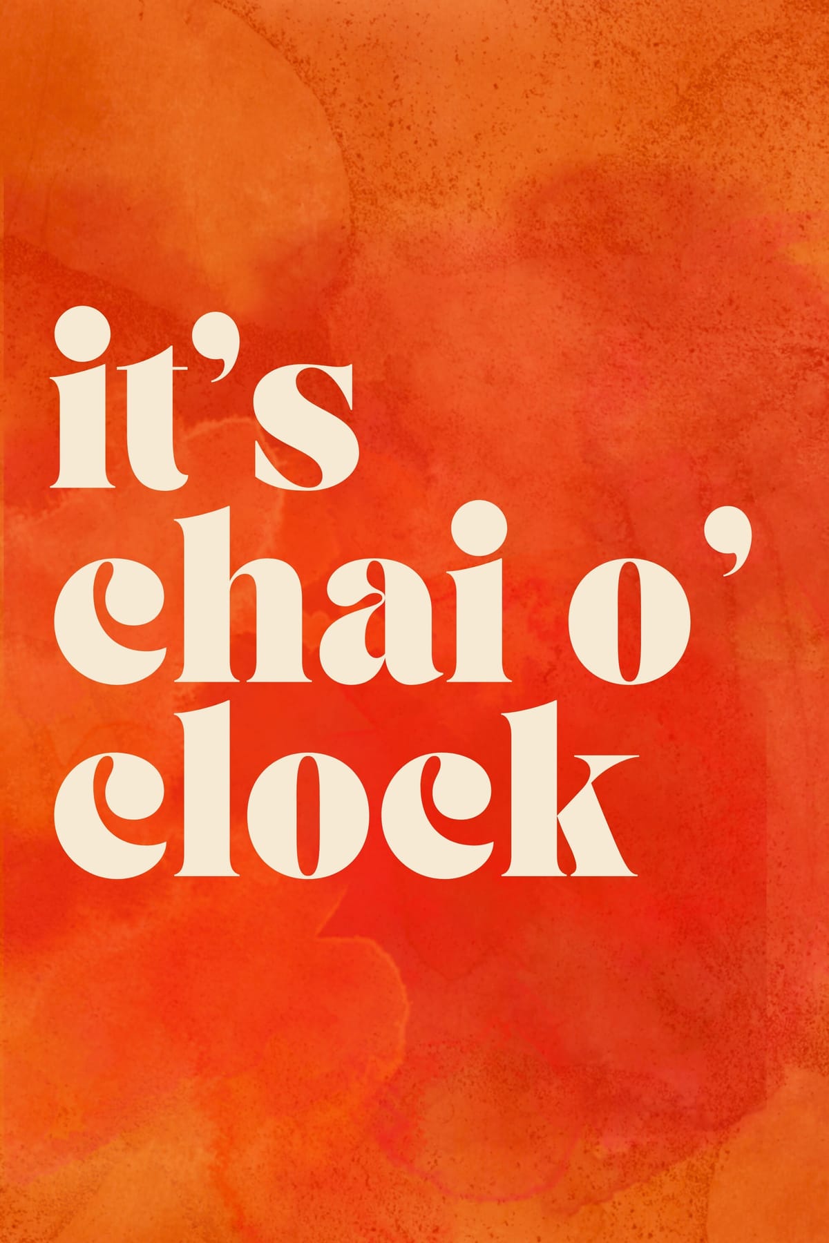It's Chai O' Clock Art Print