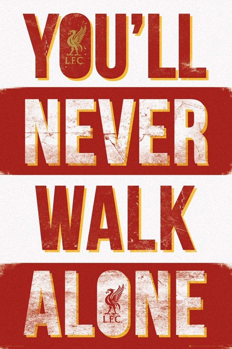 Liverpool FC You'll Never Walk Alone Poster 61x91.5cm