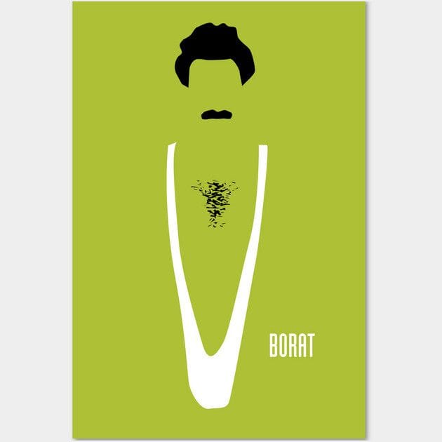 Borat - Alternative Movie Poster Poster