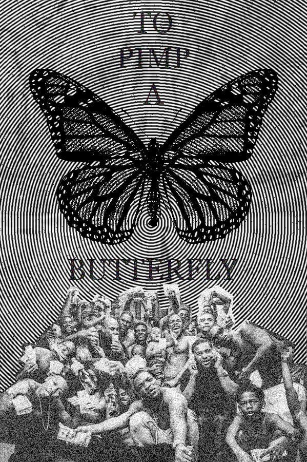 To pimp a butterfly poster