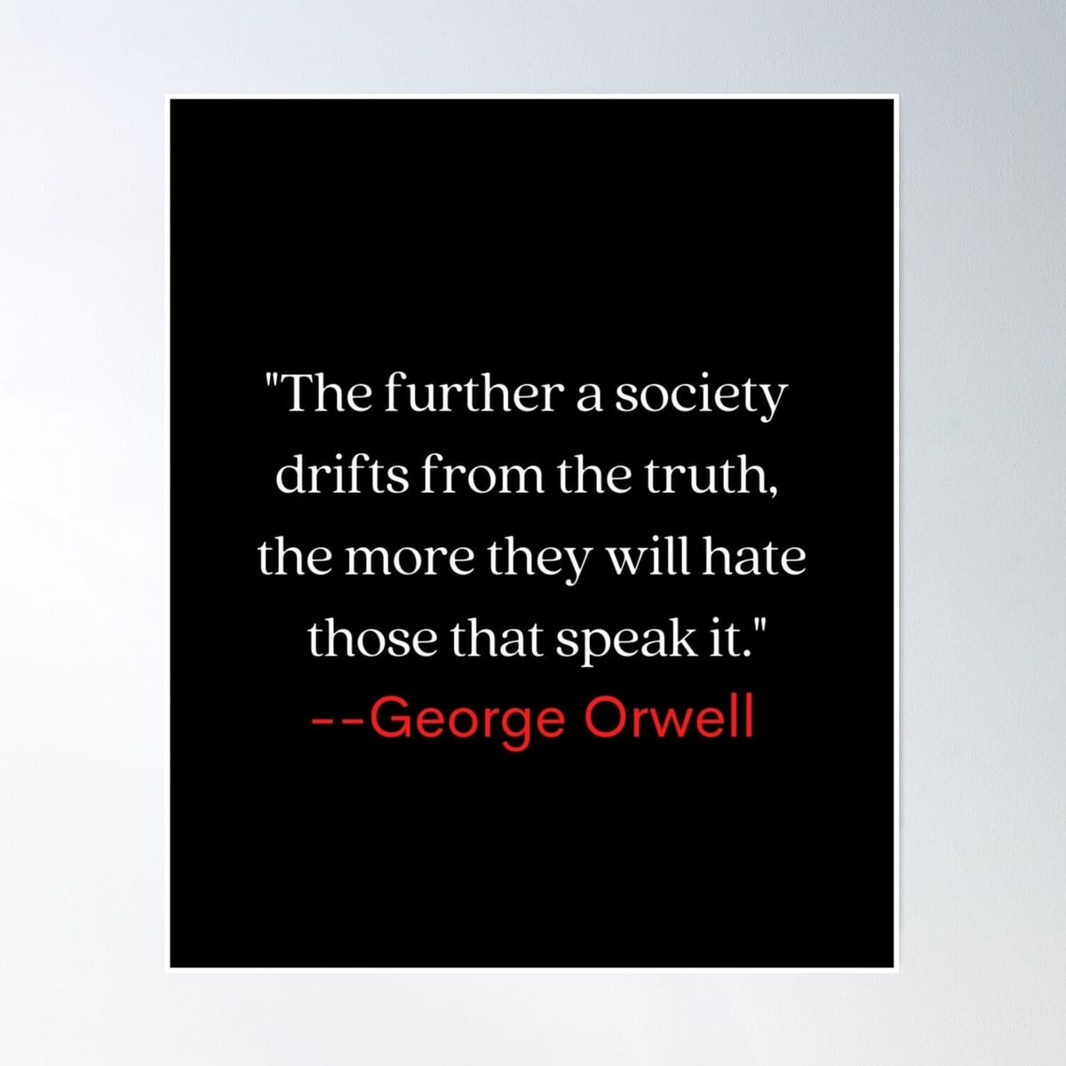 Truth Quote By George Orwell Poster