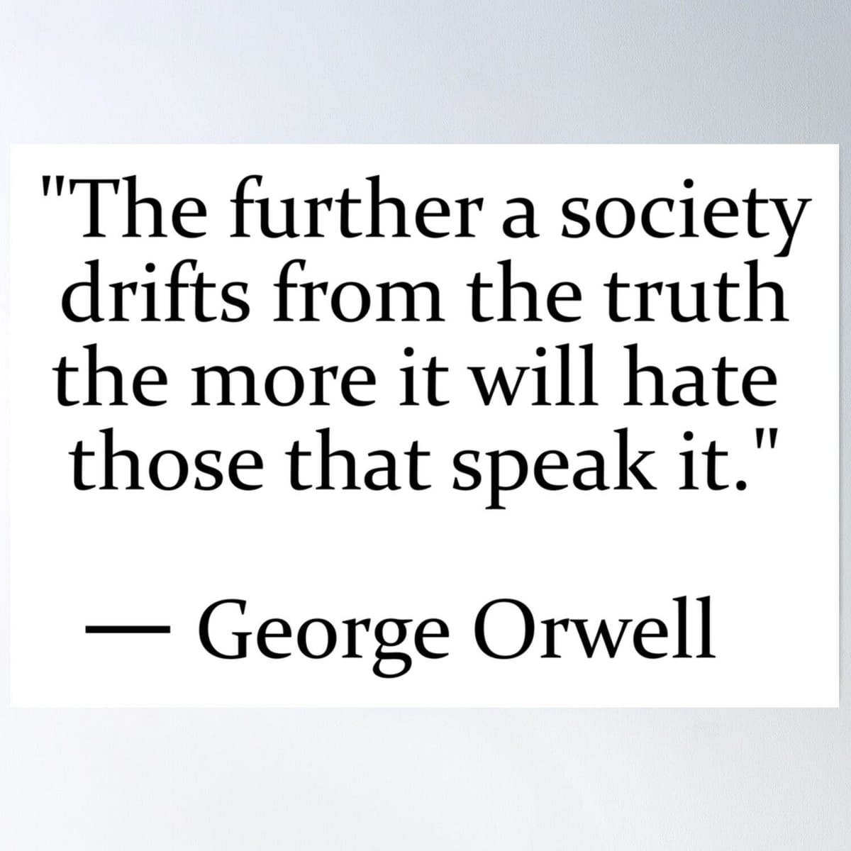 Truth Quote By George Orwell Poster
