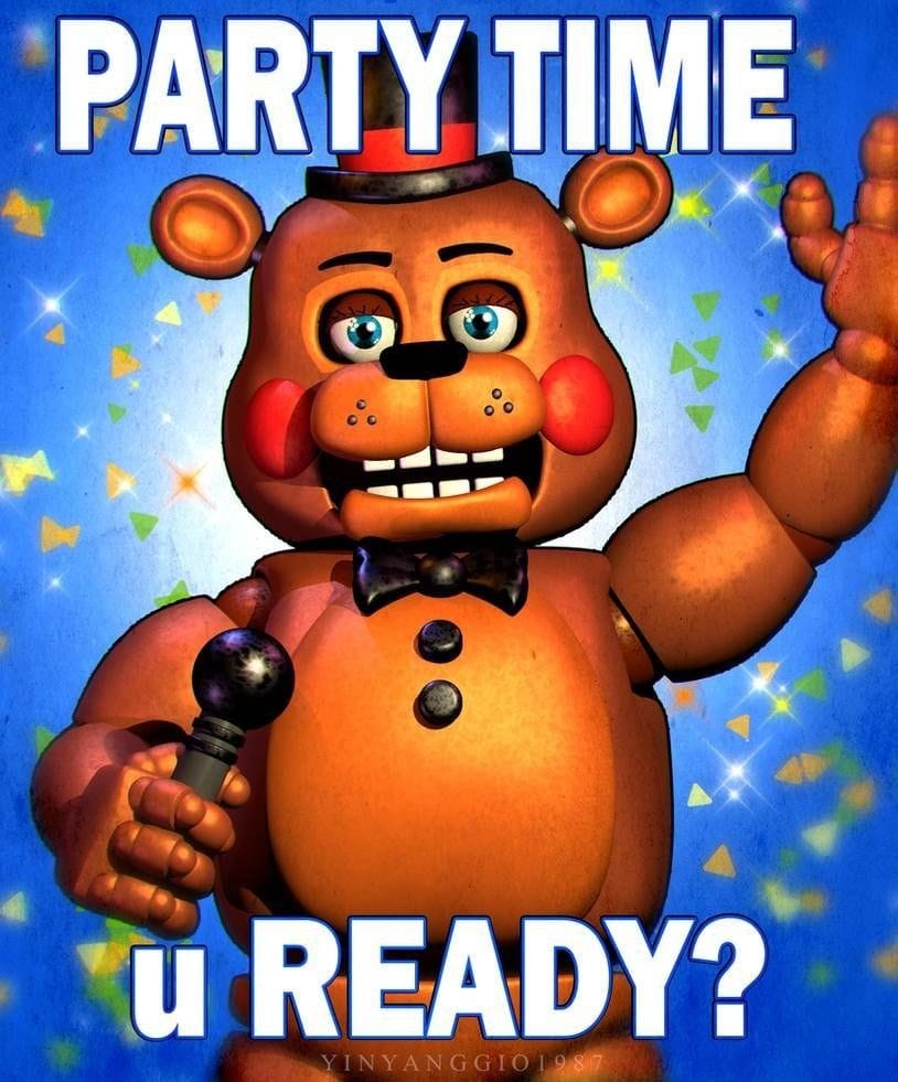 Party time u ready de toy freddy