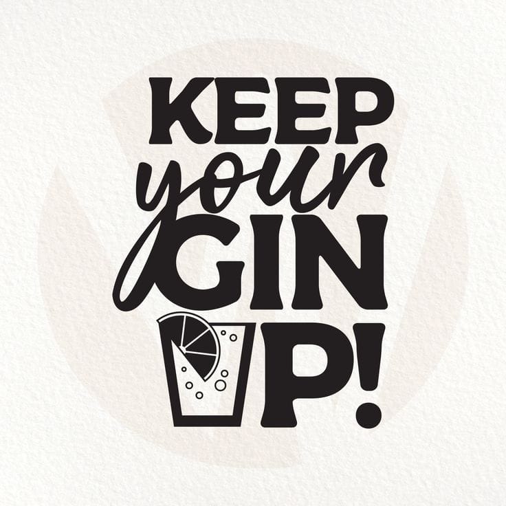 Keep your gin up poster