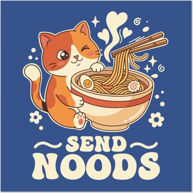 Send Noods Funny Noodle Ramen Lover Gift Poster