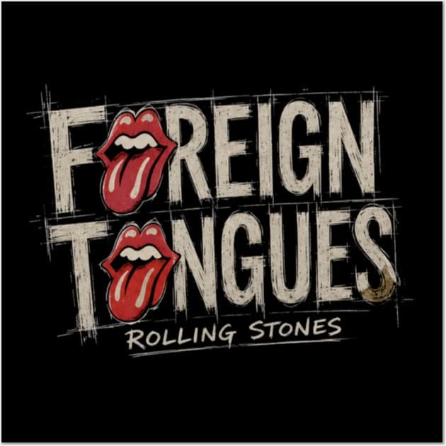 Foreign Tongues Rolling Stones Lips Classic Rock Graphic Poster