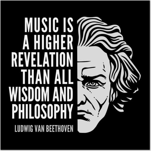 Ludwig Van Beethoven Inspirational Quote: Music Is A Higher Revelation Poster