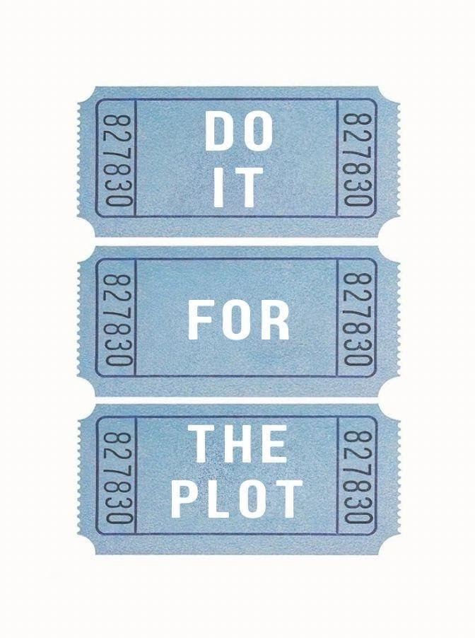 Do it for the plot poster